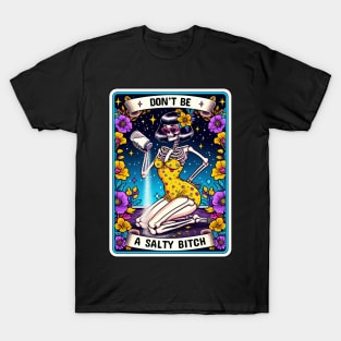 "The Salty Bitch" Skeleton Funny Tarot Card T-Shirt